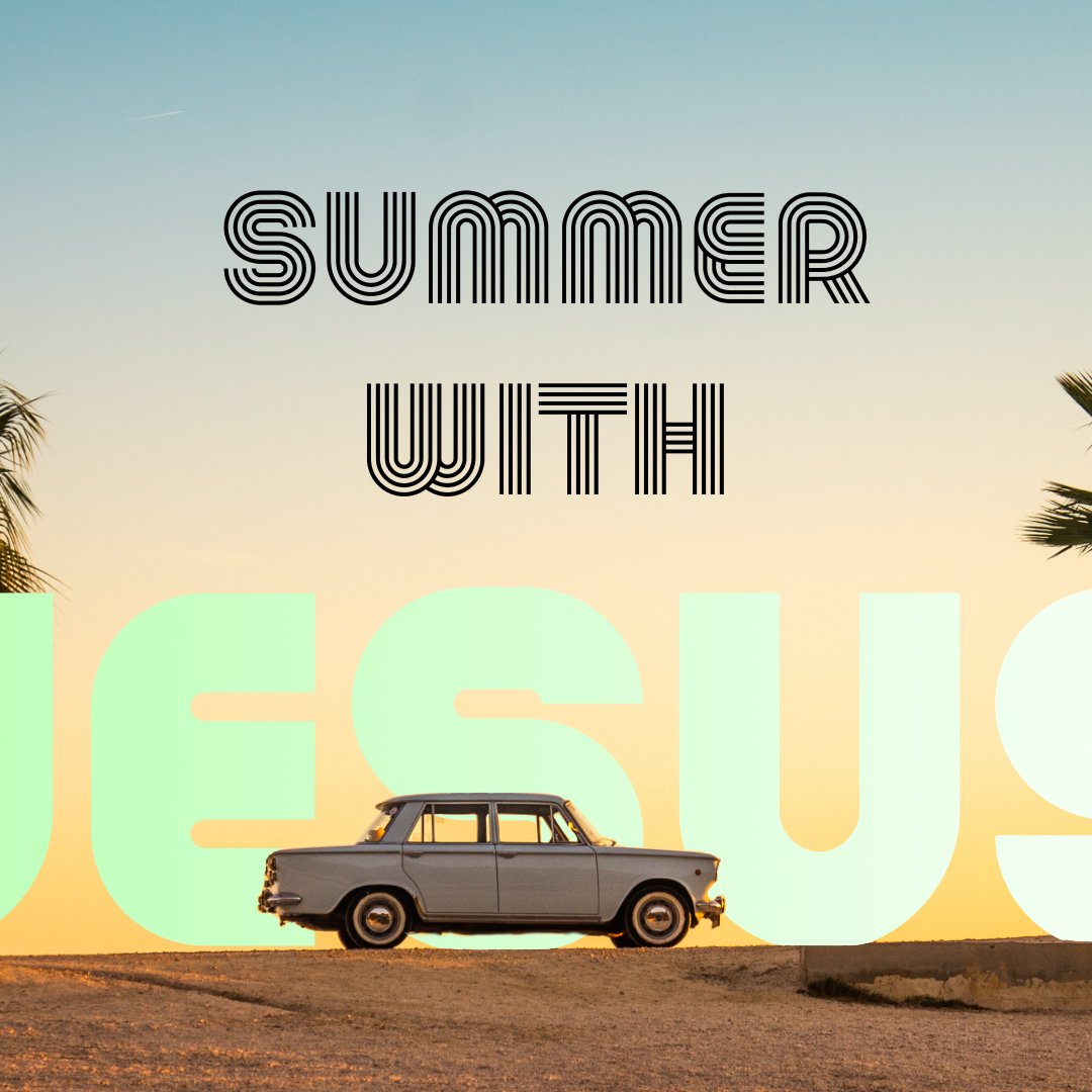 Summer with Jesus