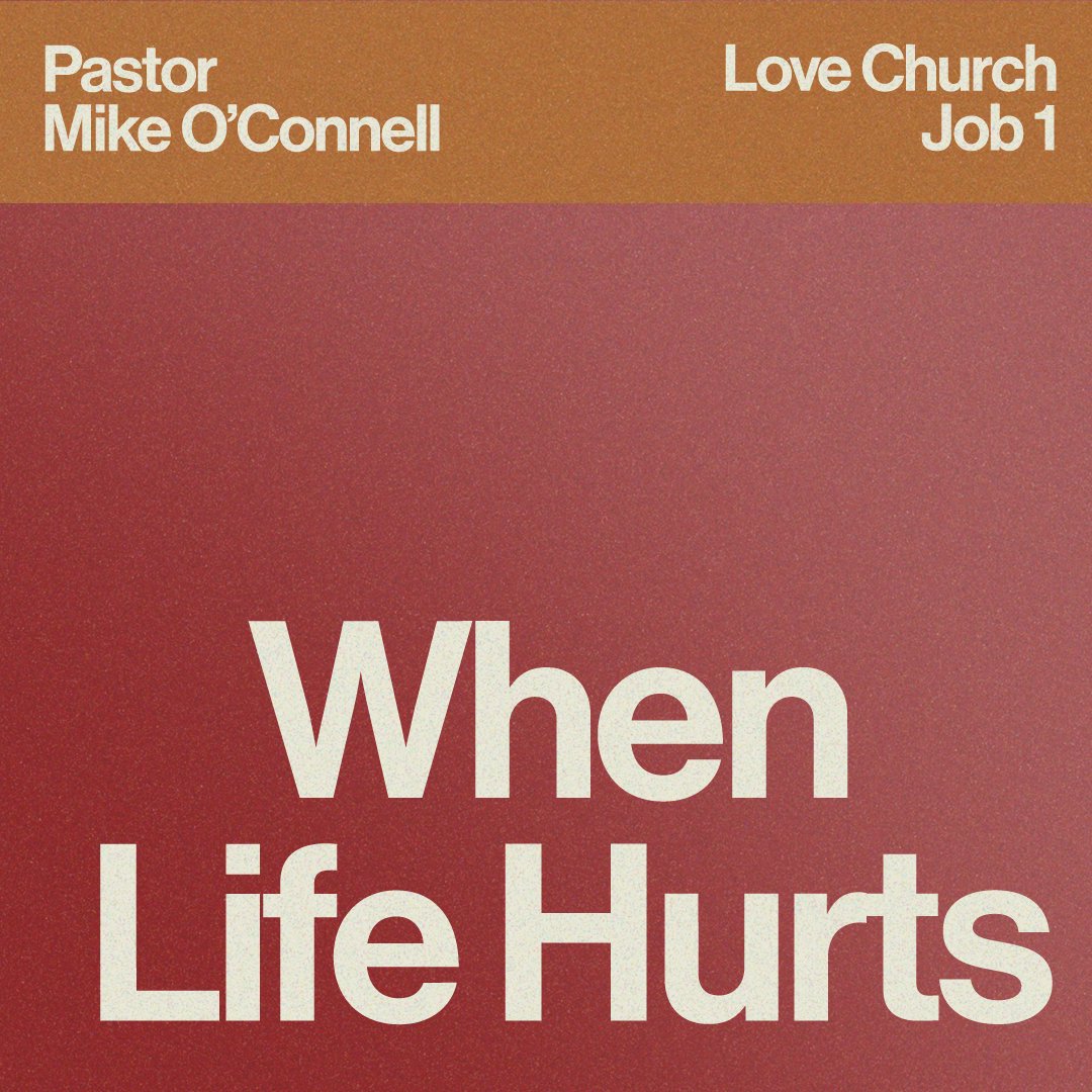 When Life Hurts | Pastor Mike O'Connell | Job 1 episode artwork