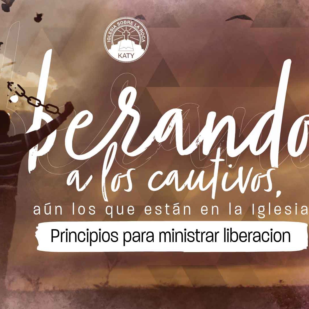 Liberando a los cautivos,  aún los que están en la Iglesia