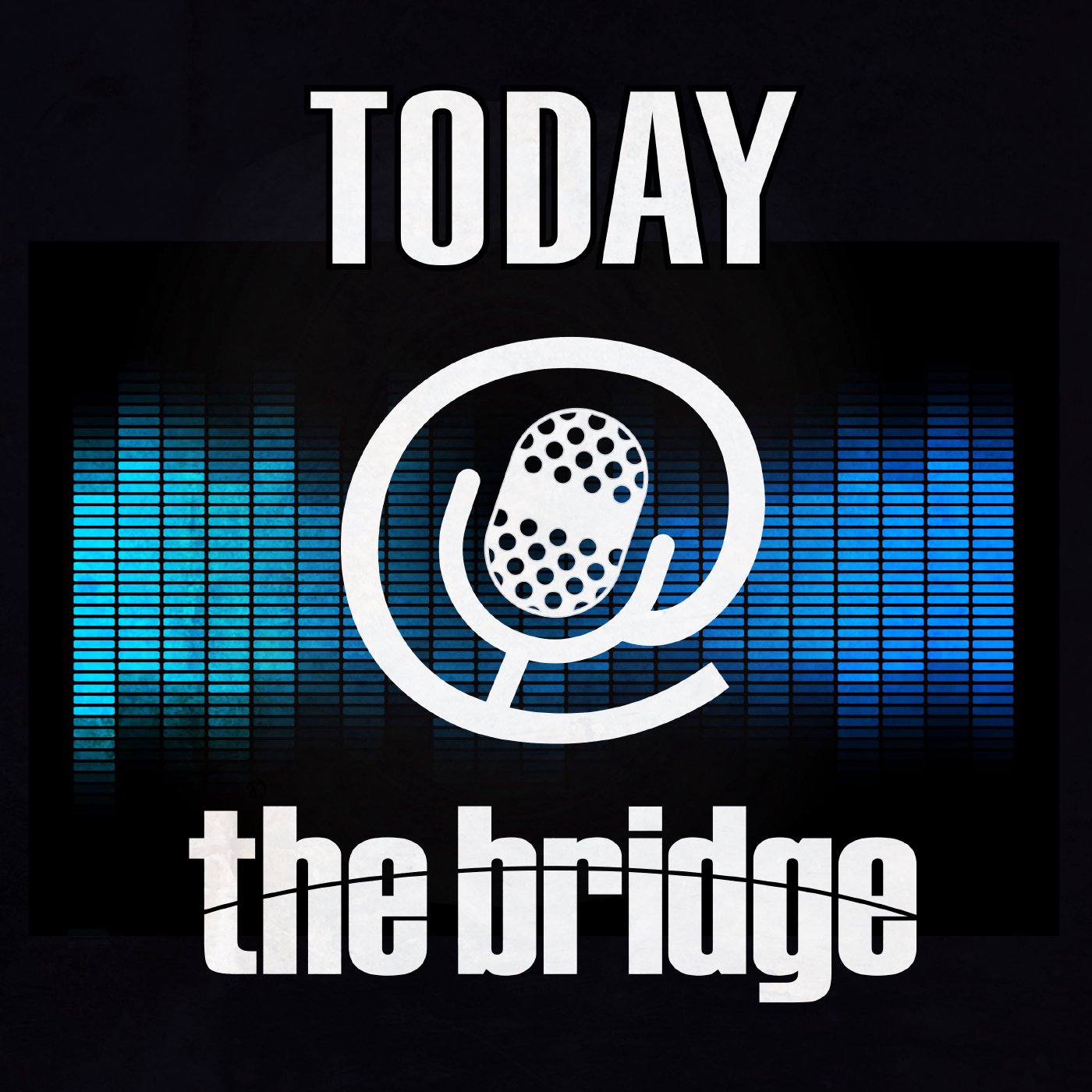 Today at The Bridge