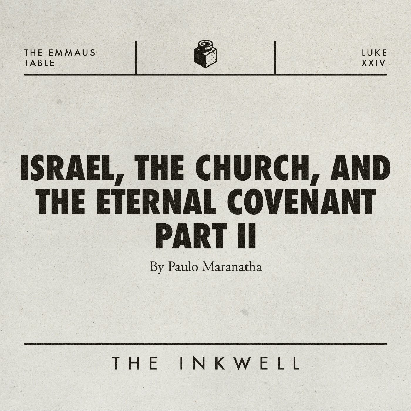 Israel, The Church, and The Eternal Covenant • Part II episode artwork