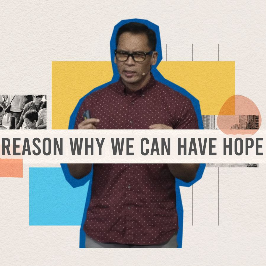 As For Me And My House Week 1: Mark Tusoy | Reason Why We Can Have Hope.