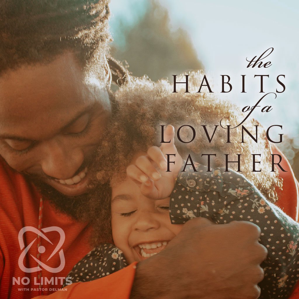 The Habits Of A Loving Father