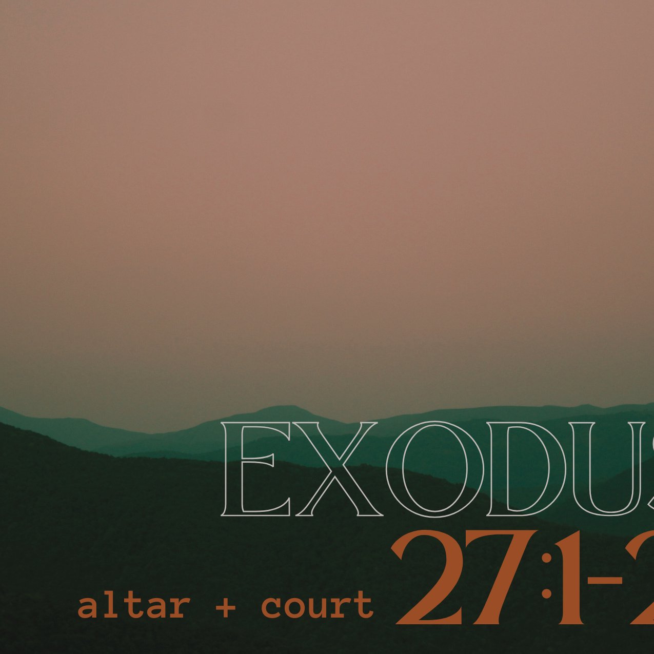 "Altar + Court" - Exodus 27:1-21