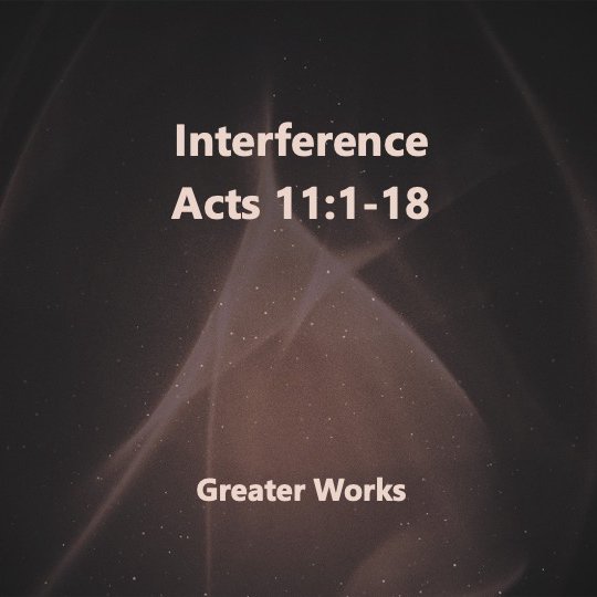 Interference Acts 11:1-18 episode artwork