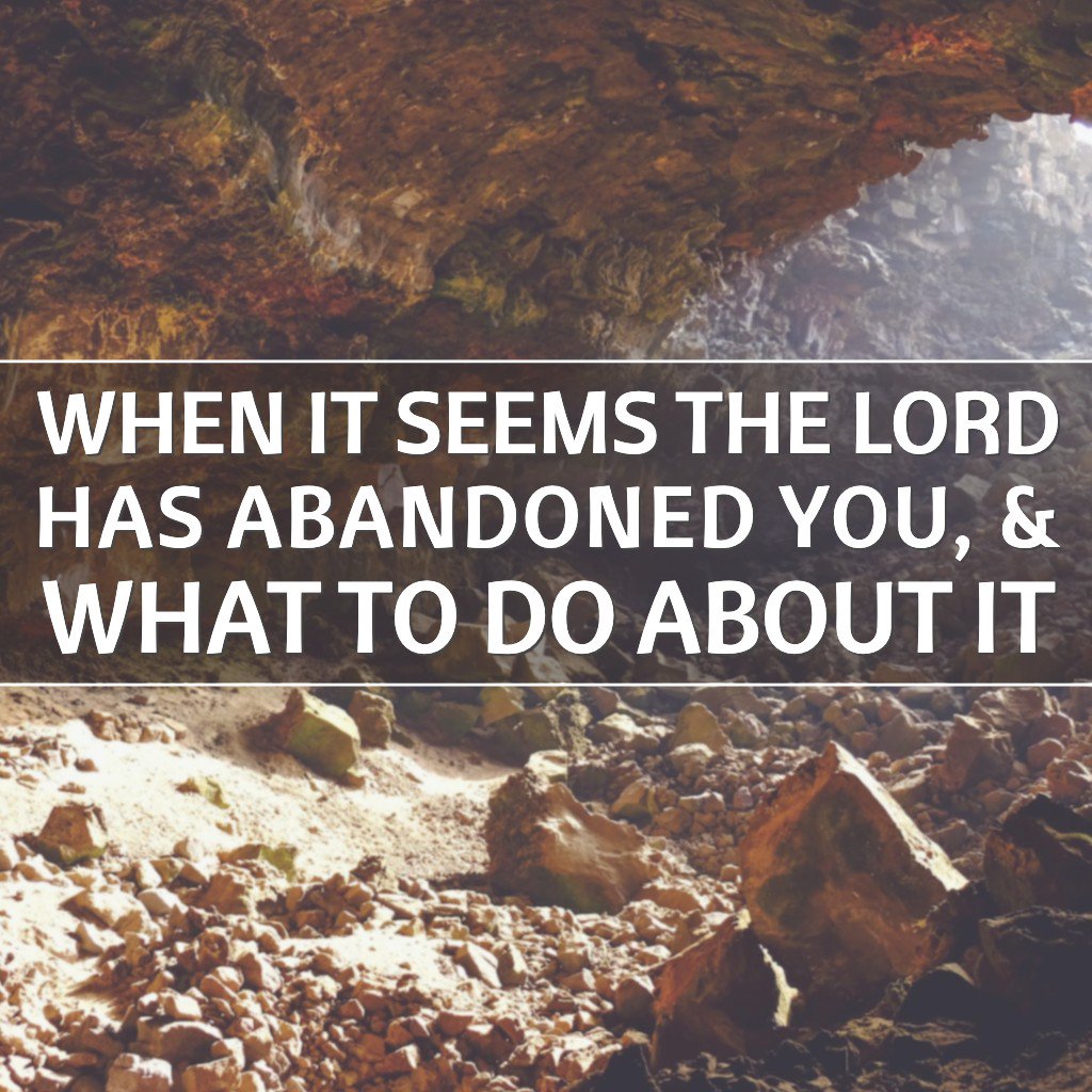 When It Seems the Lord Has Abandoned You, and What to Do About It episode artwork