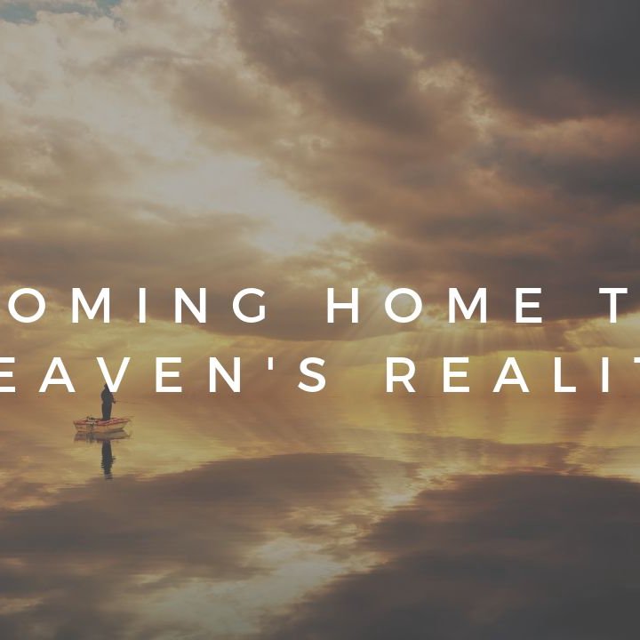 Coming Home to Heaven's Reality episode artwork