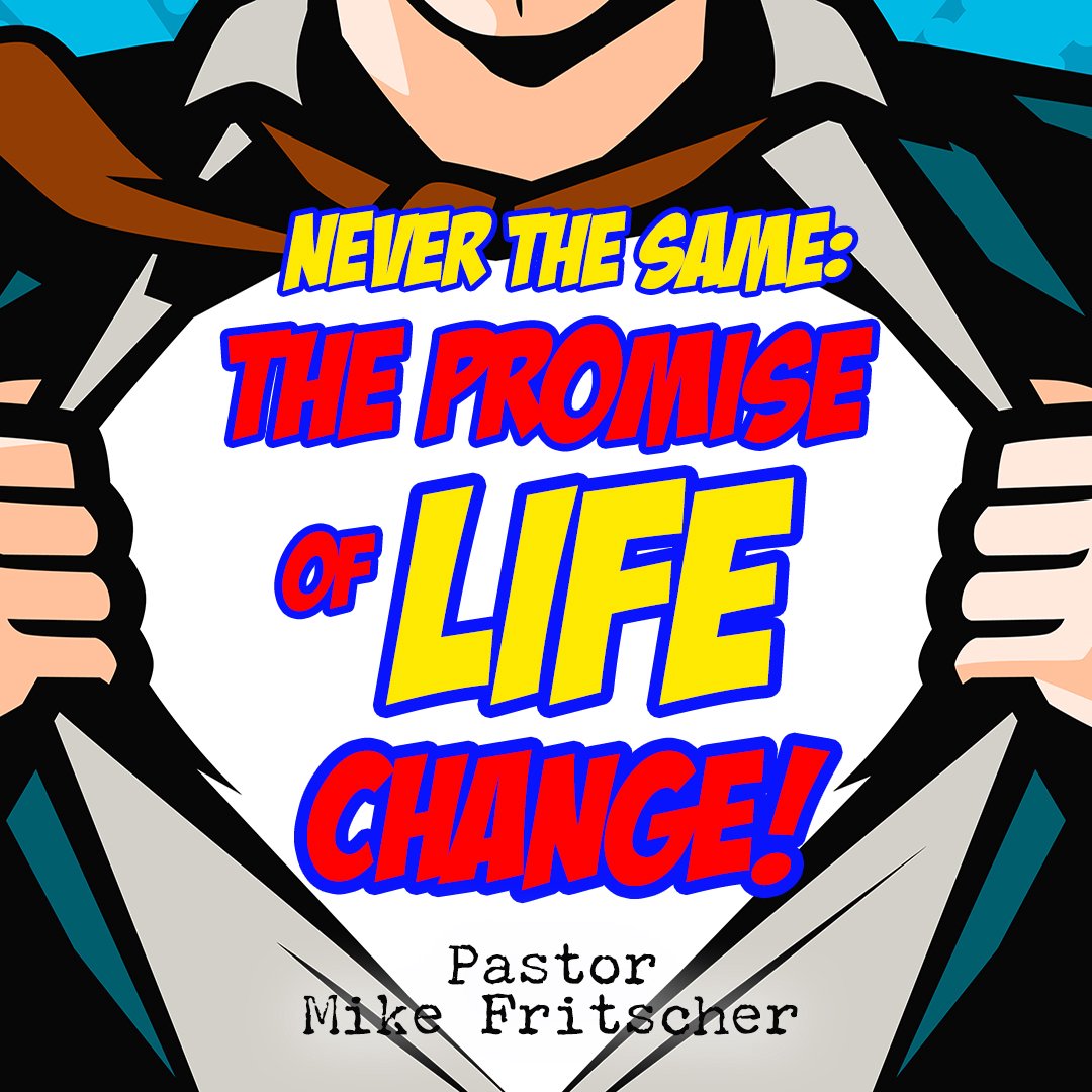 Never the Same: The Promise of Life Change! episode artwork