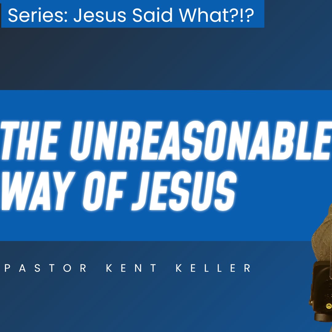 The Unreasonable Way of Jesus - Matthew 5:38-42 episode artwork