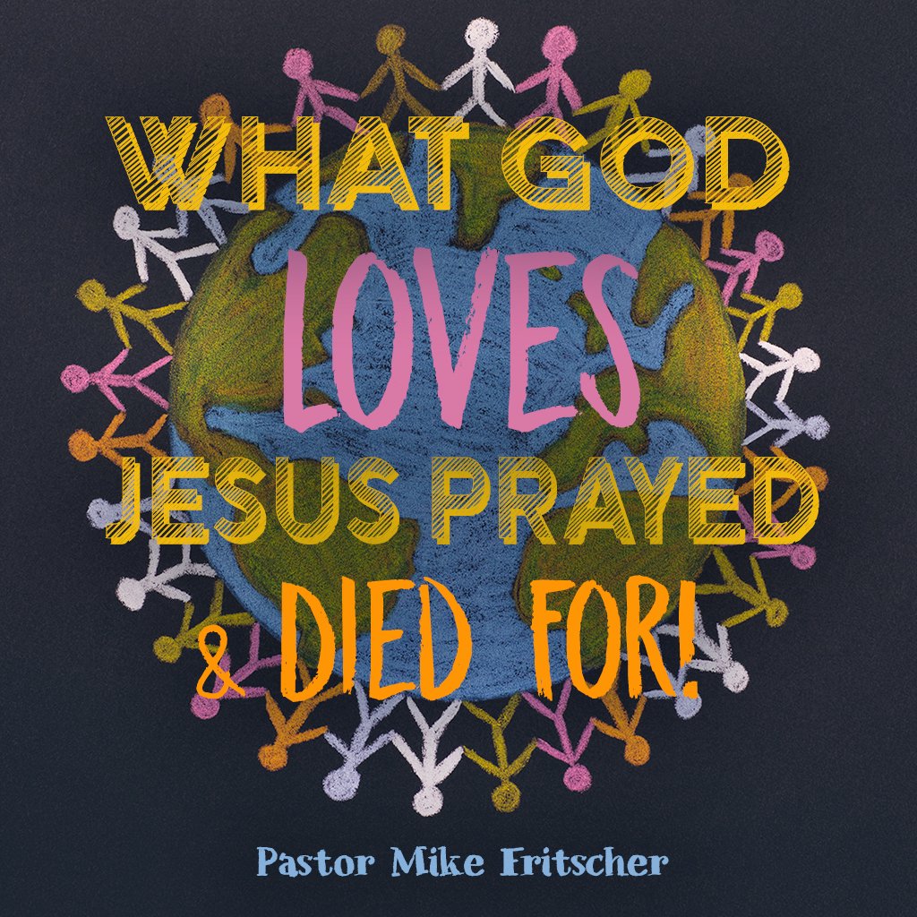 What God Loves, Jesus Prayed and Died For! episode artwork