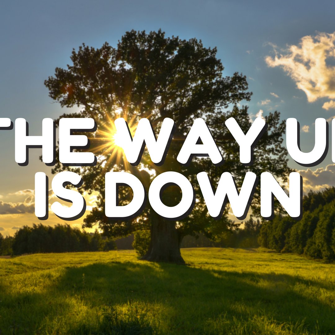 The Way Up Is Down