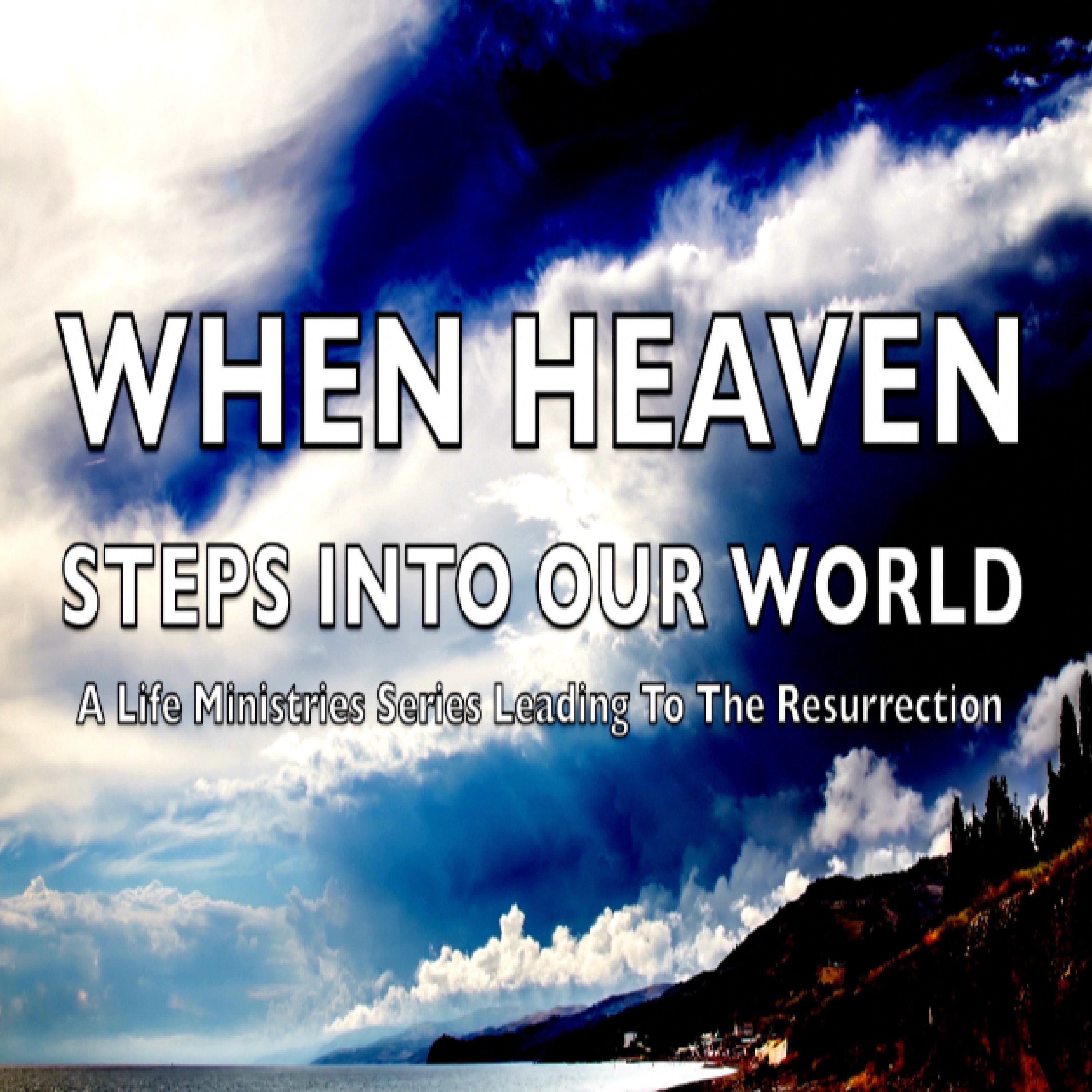 When Heaven Touches Earth