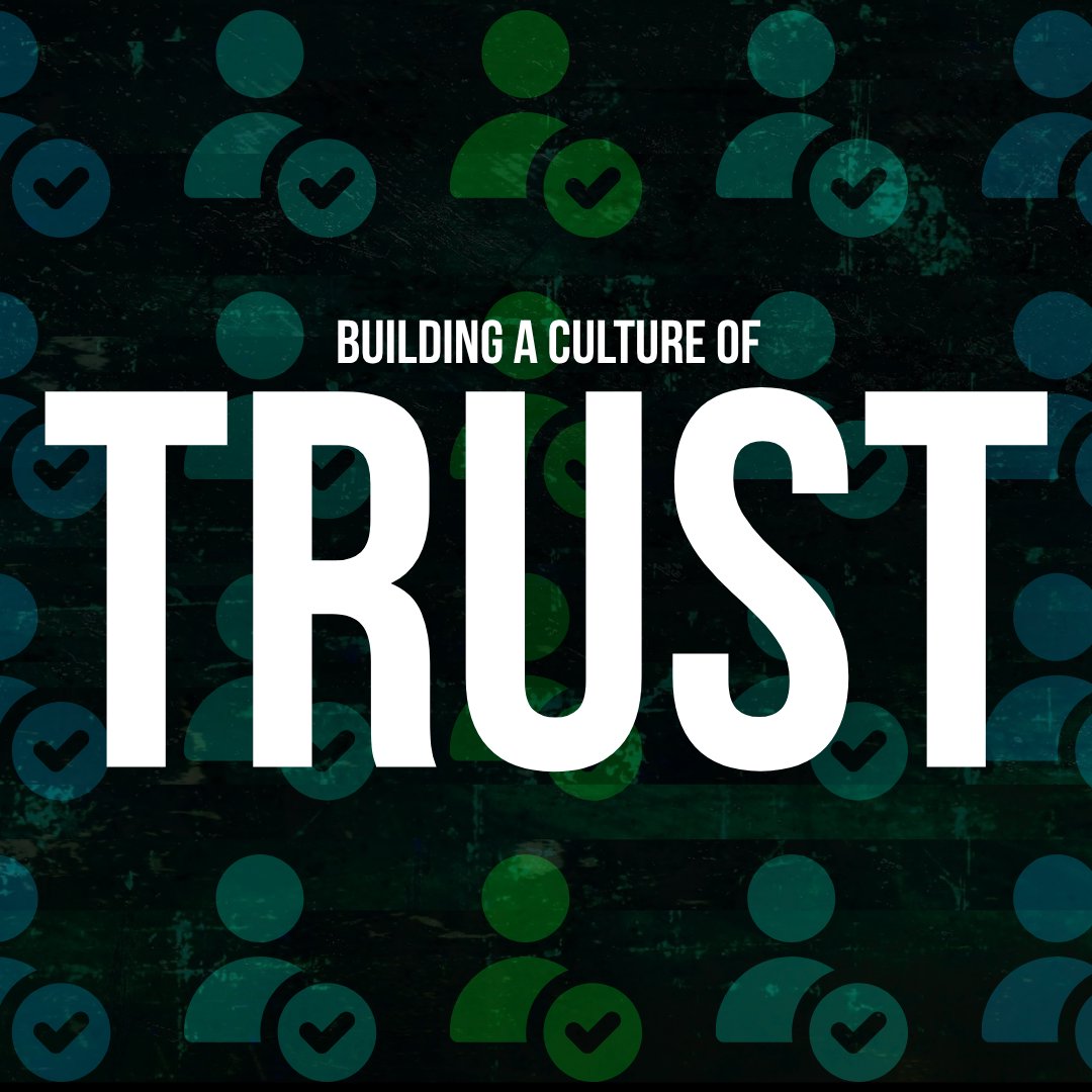 Building a Culture of Trust Building a Culture of Trust