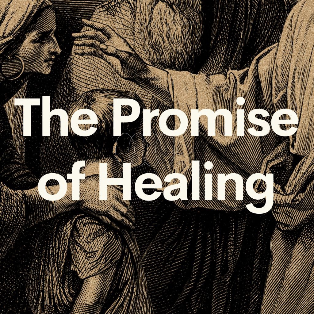 The Promise of Healing