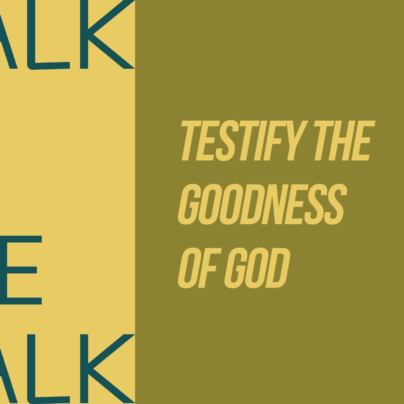 Walk the Talk Week 3: Melchor Chan | Testify the Goodness of God.
