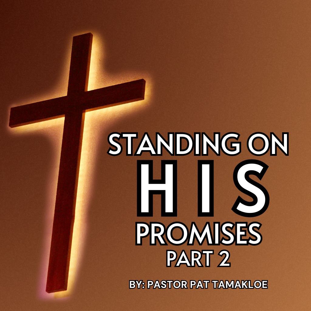 Standing on His Promises Pt2