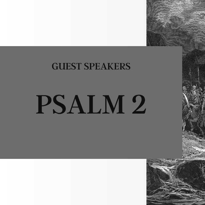Psalm 2 | Guest Speakers episode artwork
