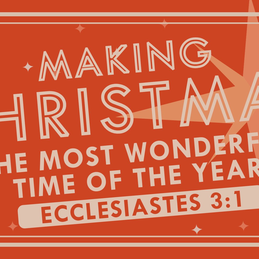 Making Christmas the Most Wonderful Time of the Year | Ecclesiastes 3:1 | Sunday Evening, December 8 episode artwork