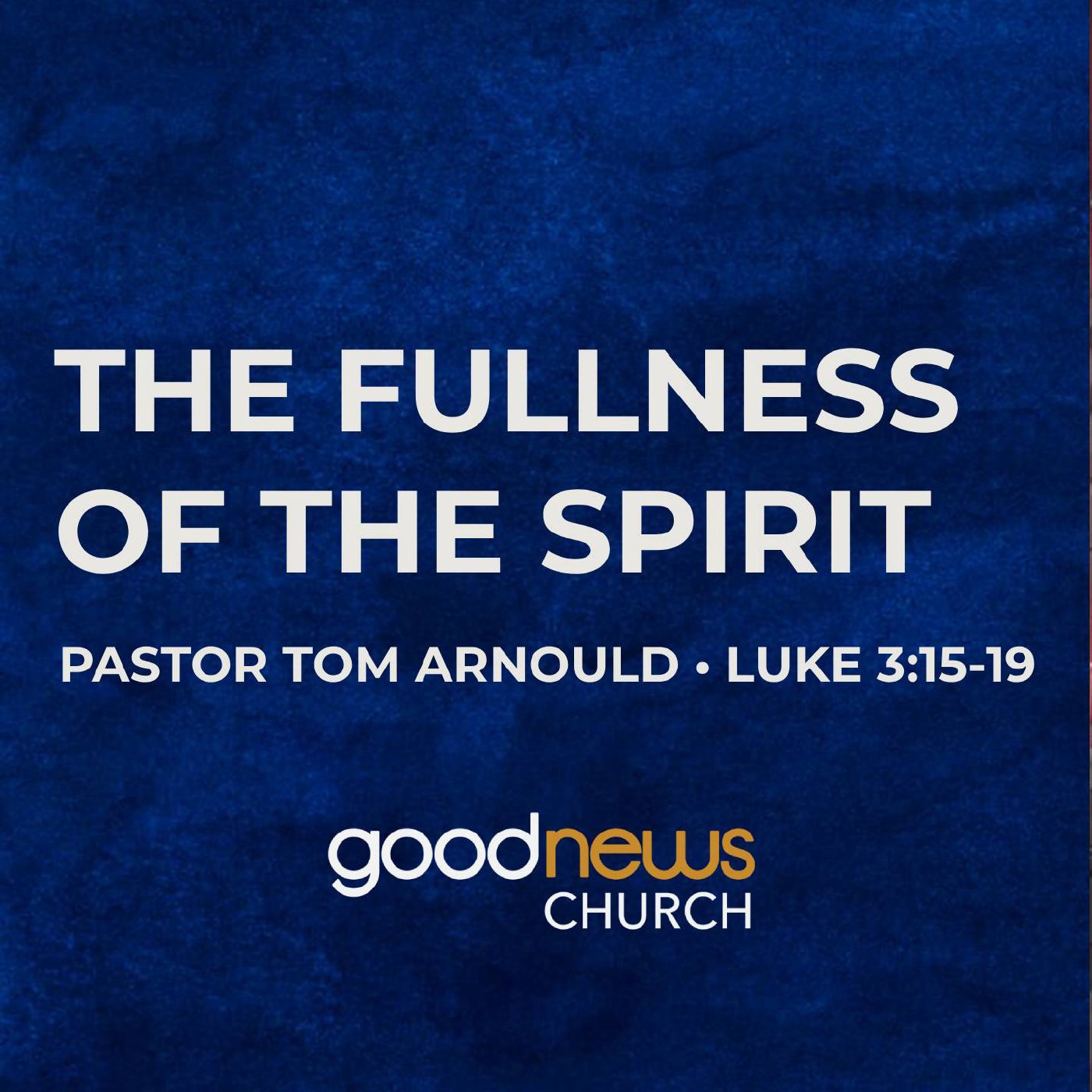 The Fullness of the Spirit