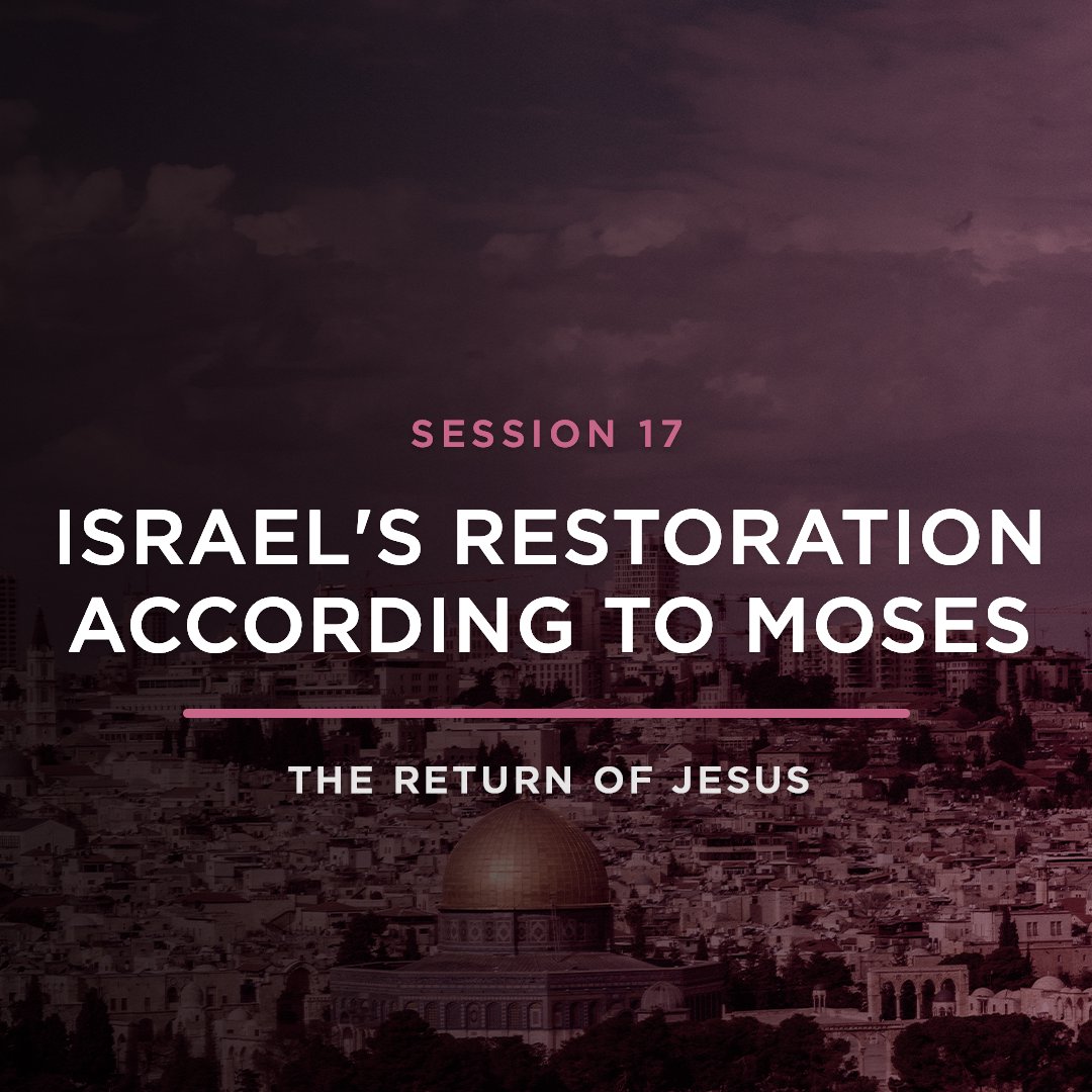 Israel's Restoration According to Moses // THE RETURN OF JESUS with JOEL RICHARDSON