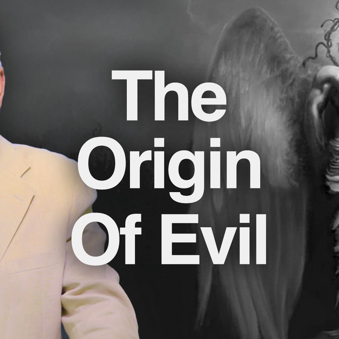 The Origin Of Evil The Origin Of Evil