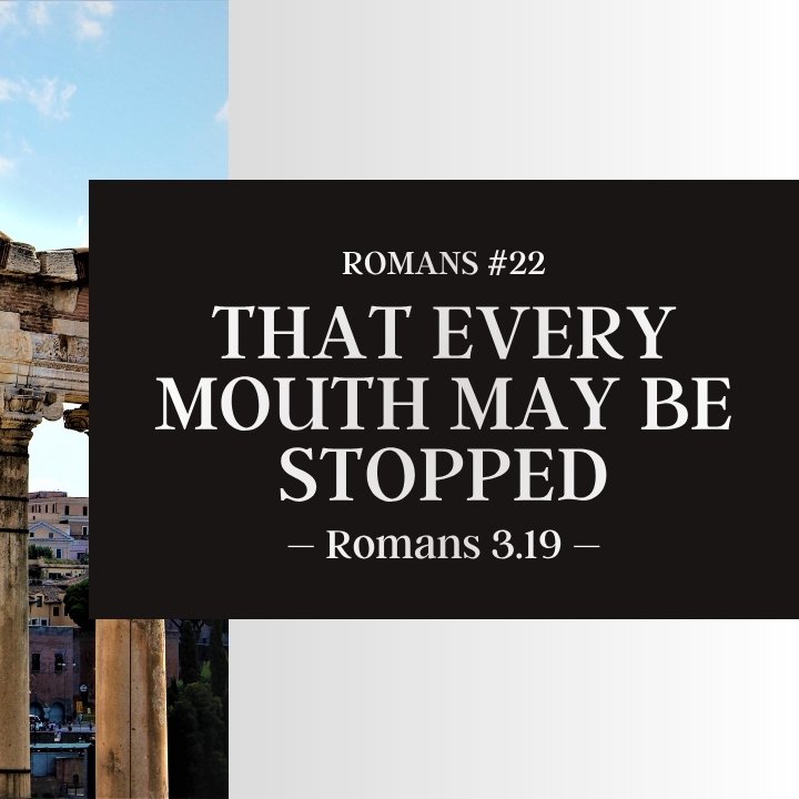 That Every Mouth May Be Stopped | Romans #22 episode artwork