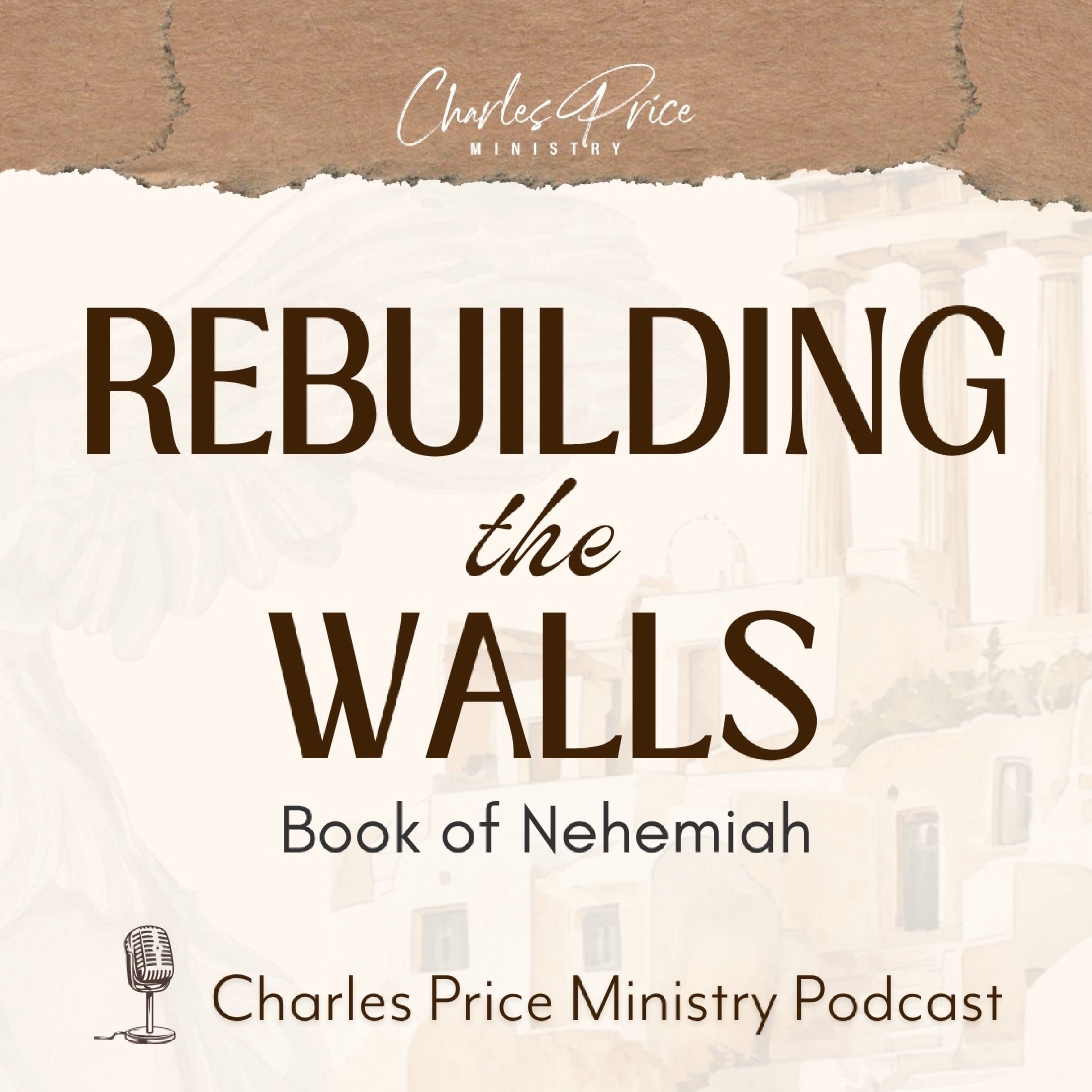 Rebuilding the Walls | Charles Price Ministry Podcast podcast artwork