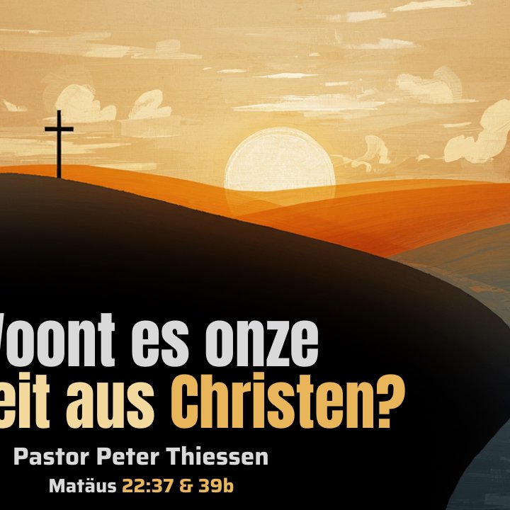 Woont es onse Oabeit aus Christen? - Pastor Peter Thiessen episode artwork