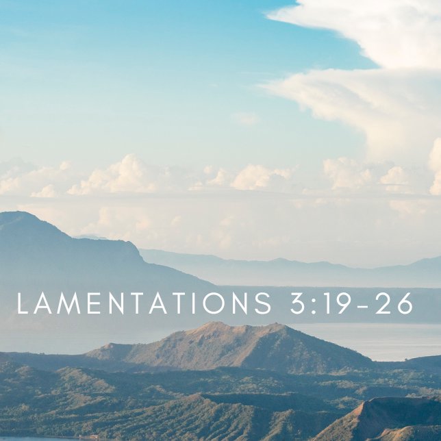 "Great is Your Faithfulness'" - Lamentations 3:19-26 episode artwork
