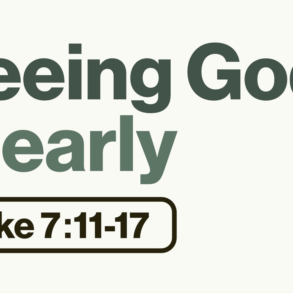 Seeing God Clearly | Guest Speaker Pastor Gary Tunnell | Luke 7:11-17 episode artwork