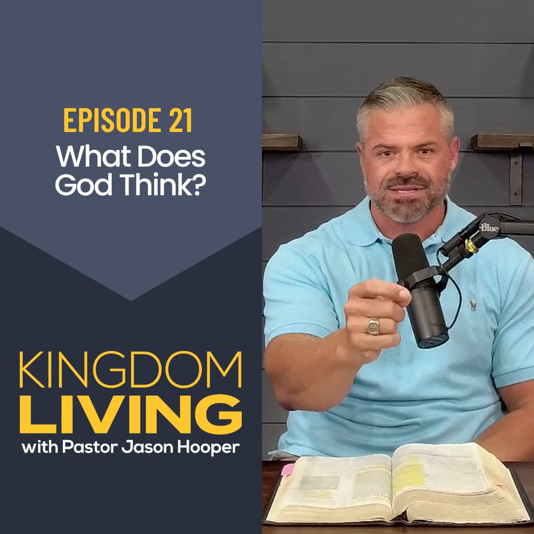 “What Does God Think?” || Episode 21