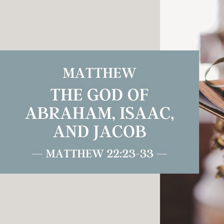 The God of Abraham, Isaac, and Jacob | Matthew episode artwork