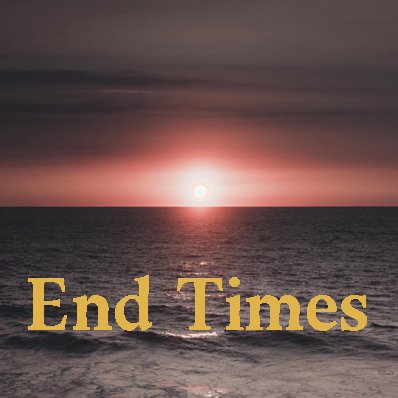 End Times Part 2