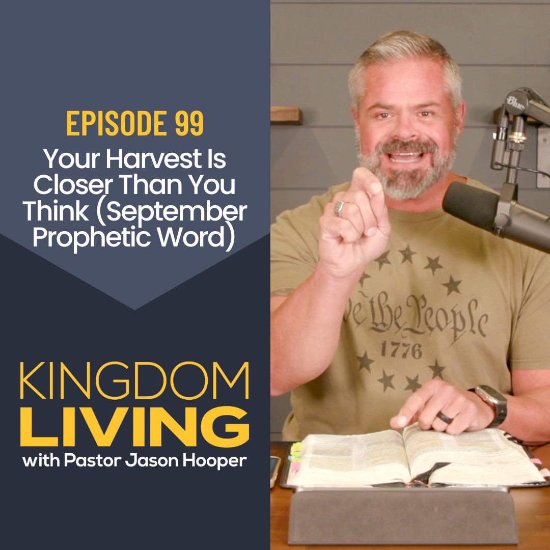 Your Harvest Is Closer Than You Think! (September Prophetic Word) || Episode 99