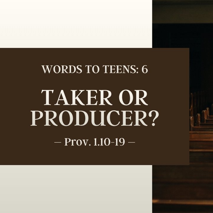 Taker or Producer? | Words to Teens #6 episode artwork