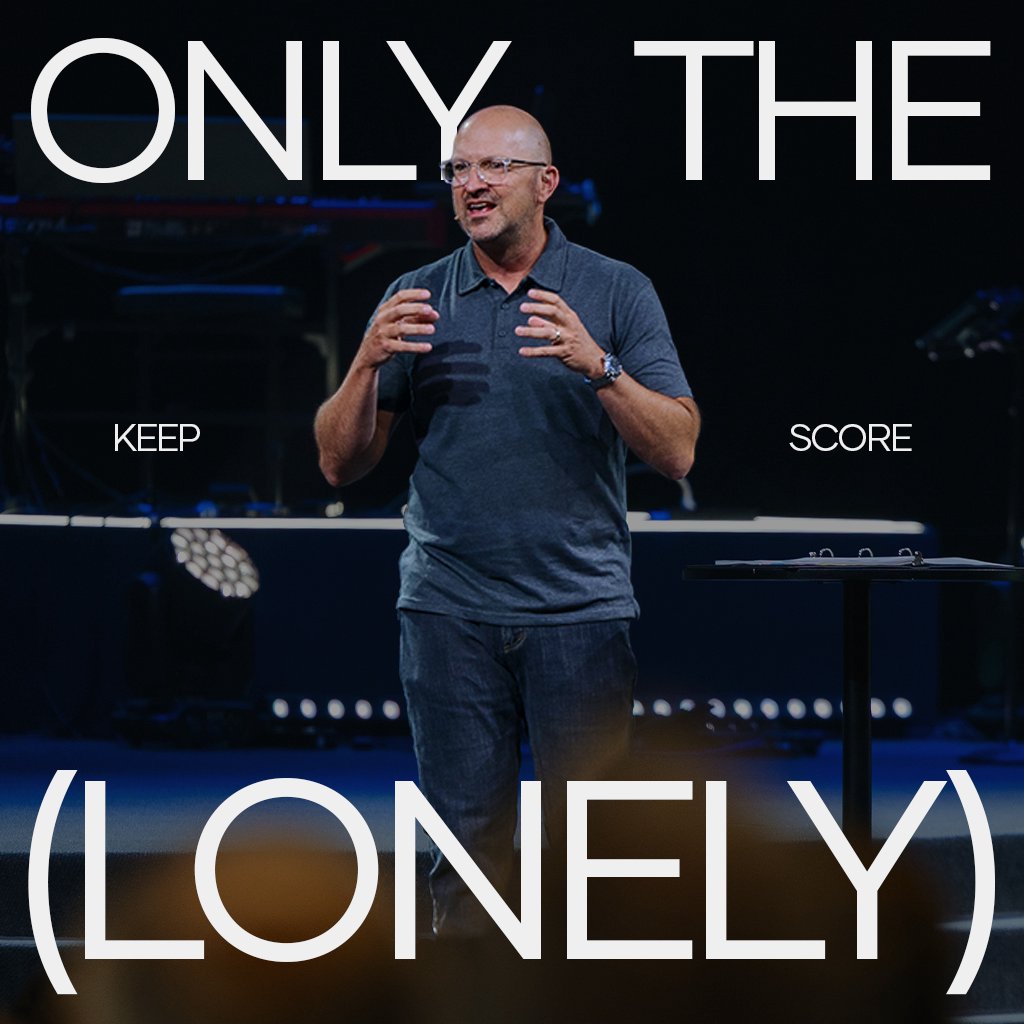 Only The Lonely Keep Score