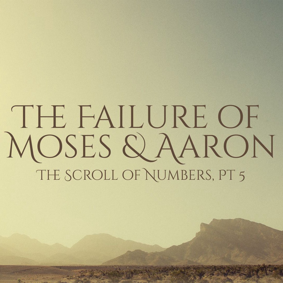 The Failure of Moses & Aaron
