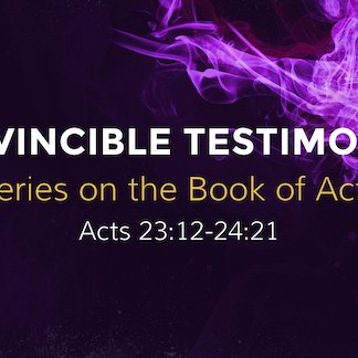 Acts 23:11-24:21 - "Invincible Testimony" - March 17 2024 episode artwork