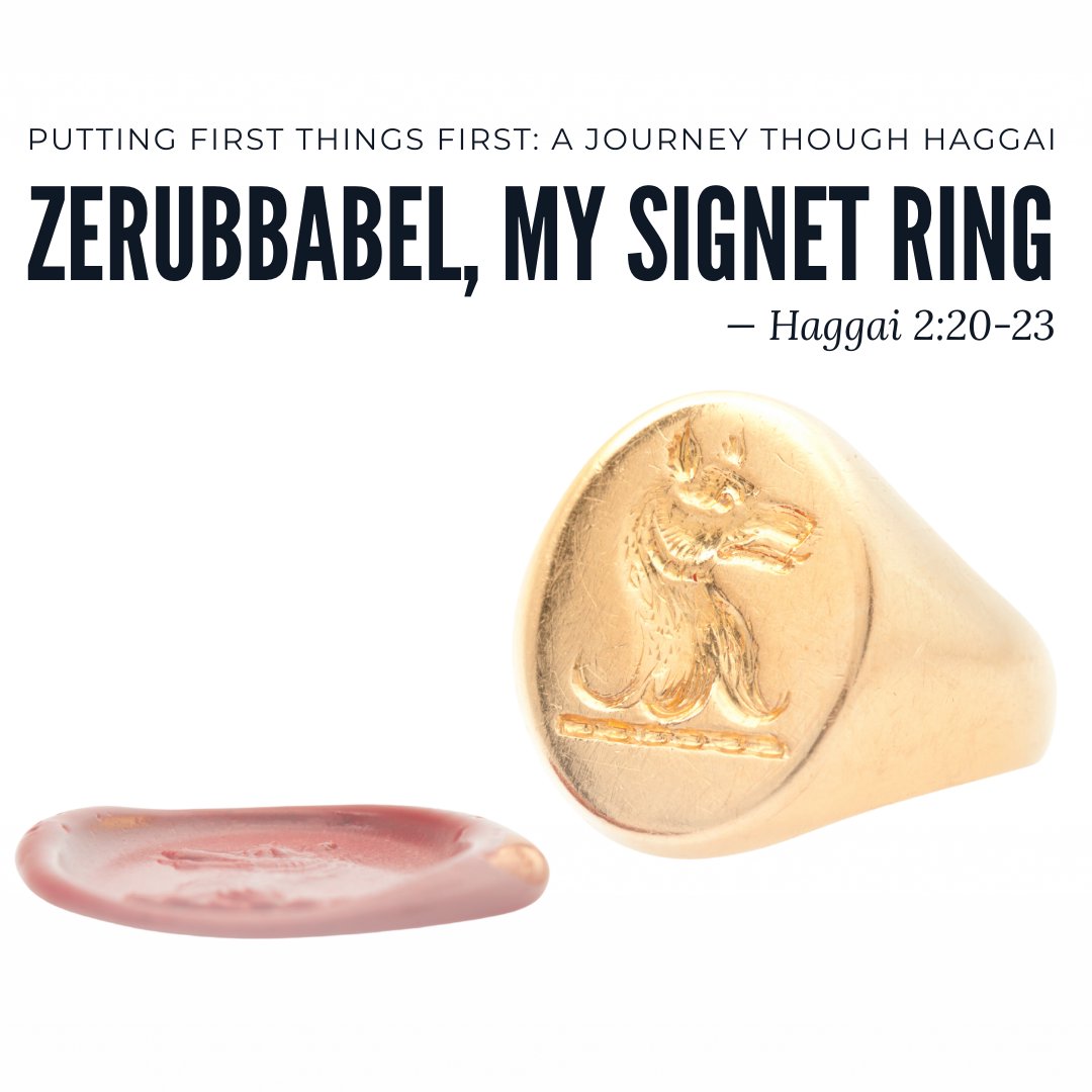 Zerubbabel, My Signet Ring