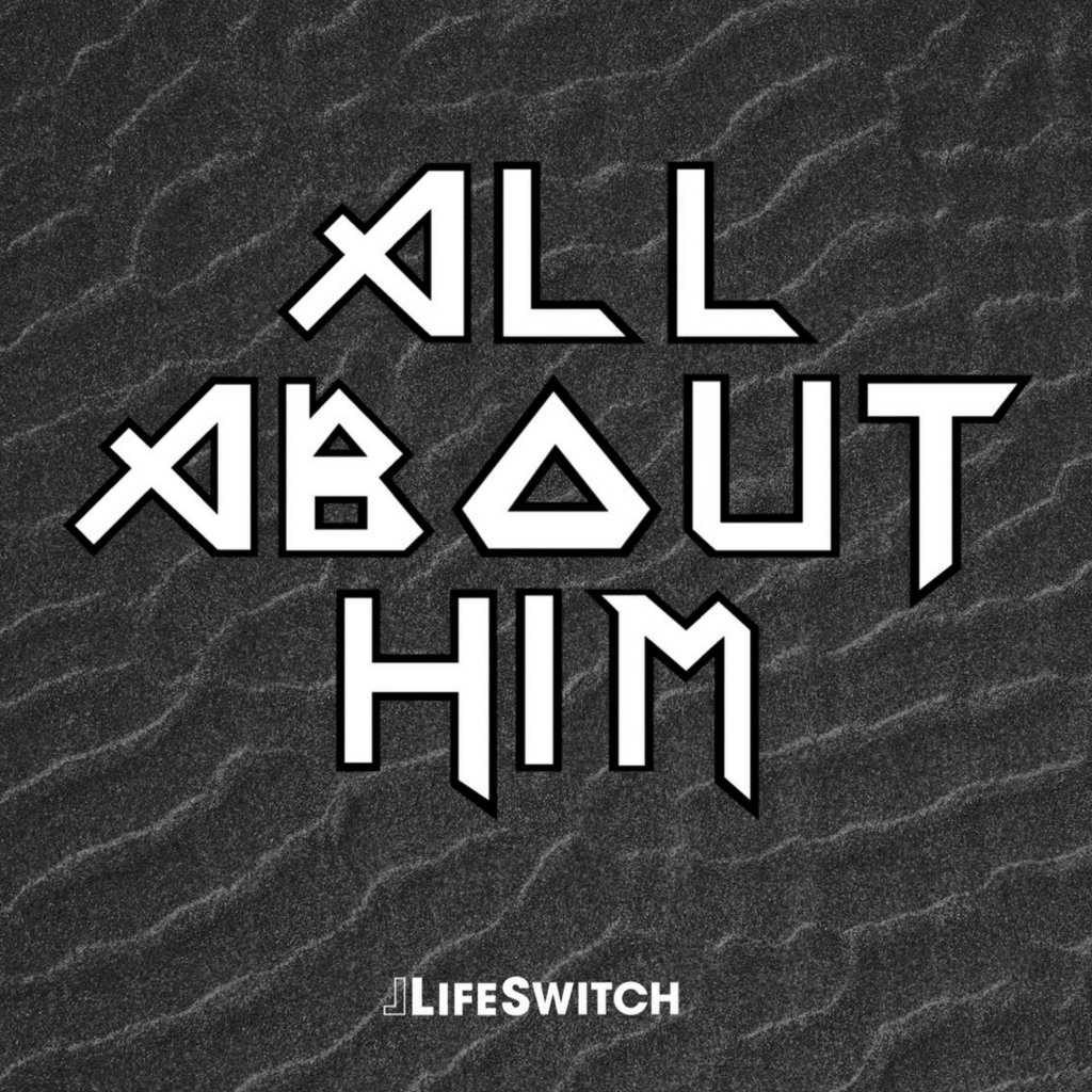All About Him (Week 2)