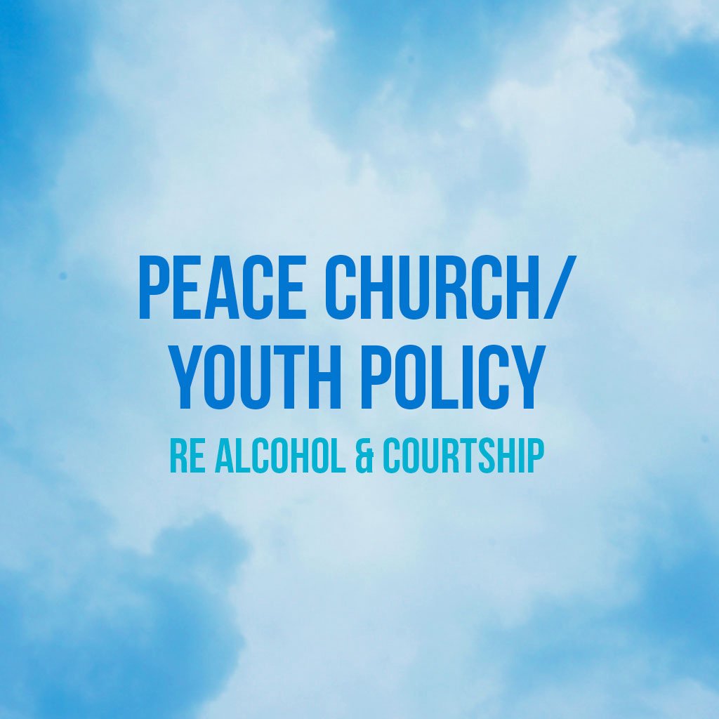 Peace Church/Youth Policy re Alcohol & Courtship episode artwork