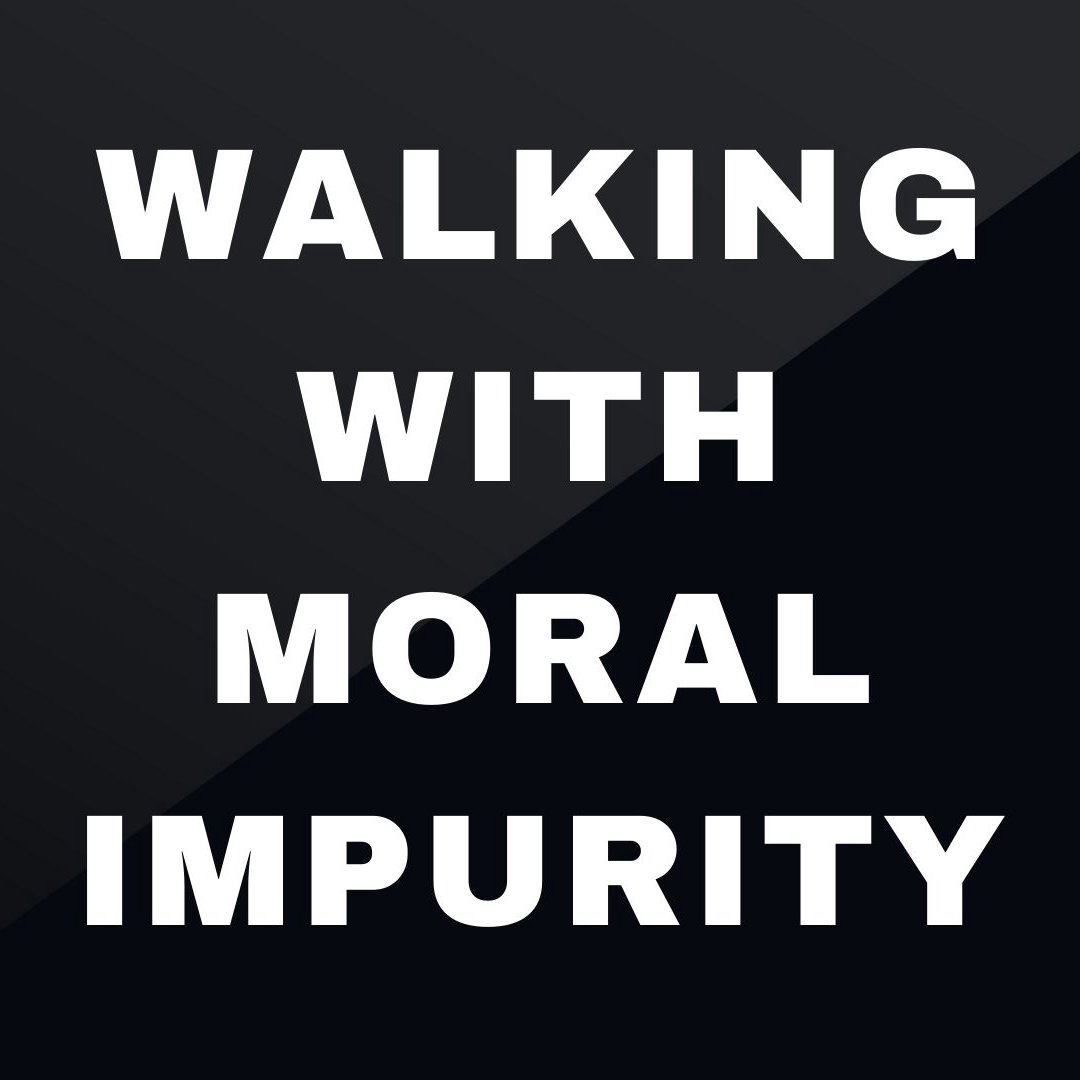 Walking with Moral Impurity: Befriending Evil episode artwork