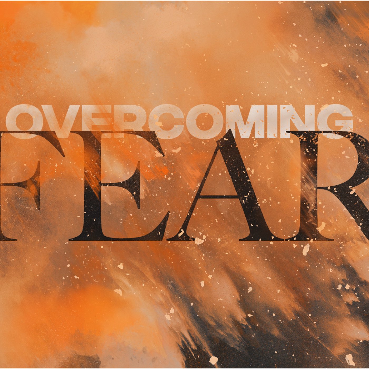 Overcoming Fear