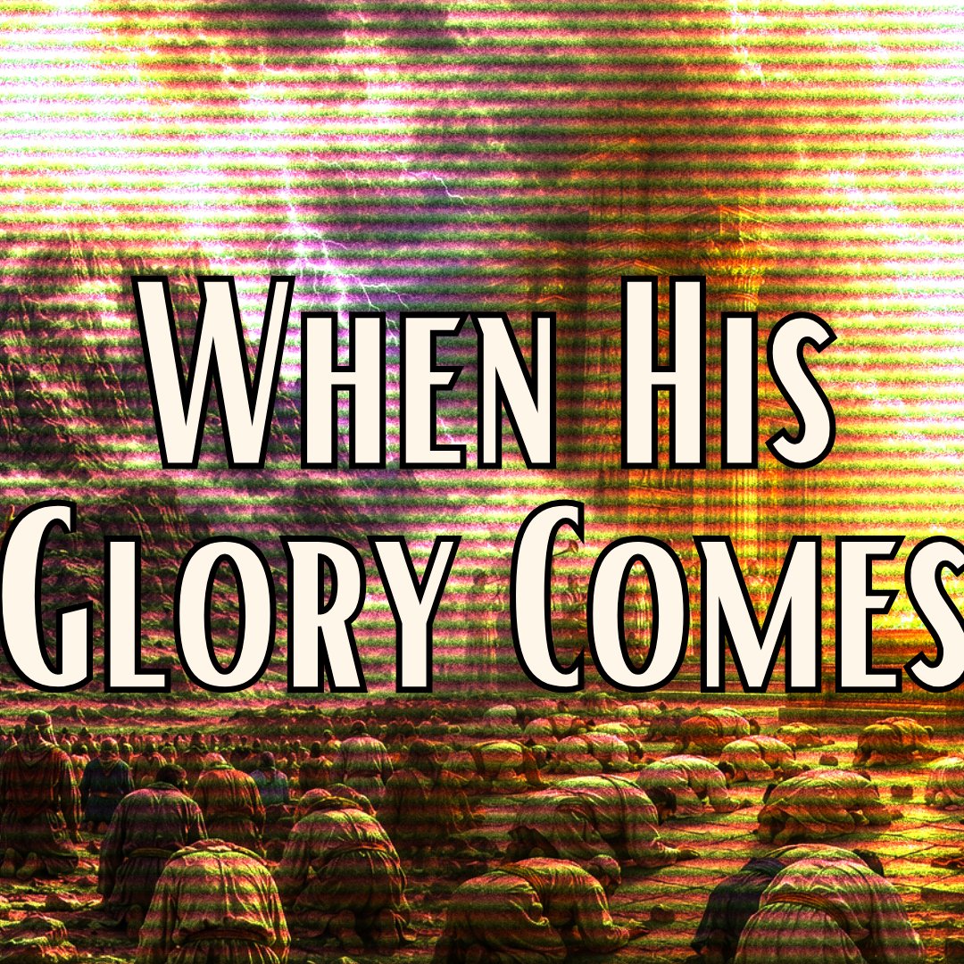When His Glory Comes episode artwork