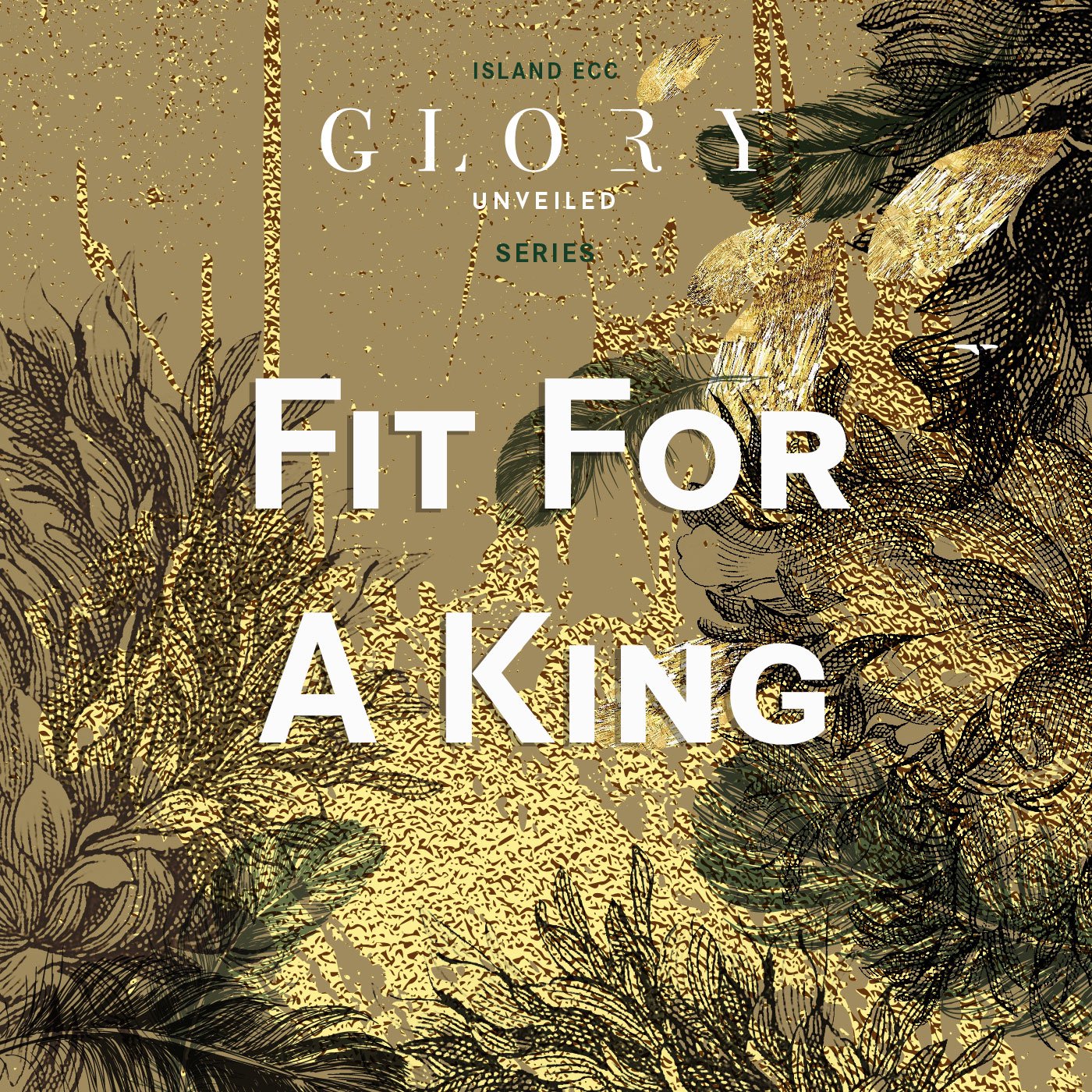 Glory Unveiled: Fit for a King episode artwork