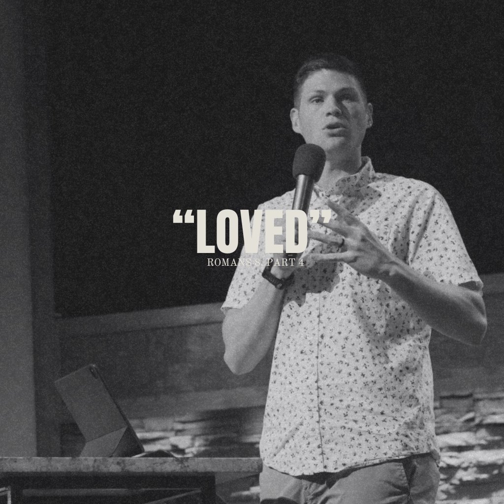 Romans Part 4 Loved