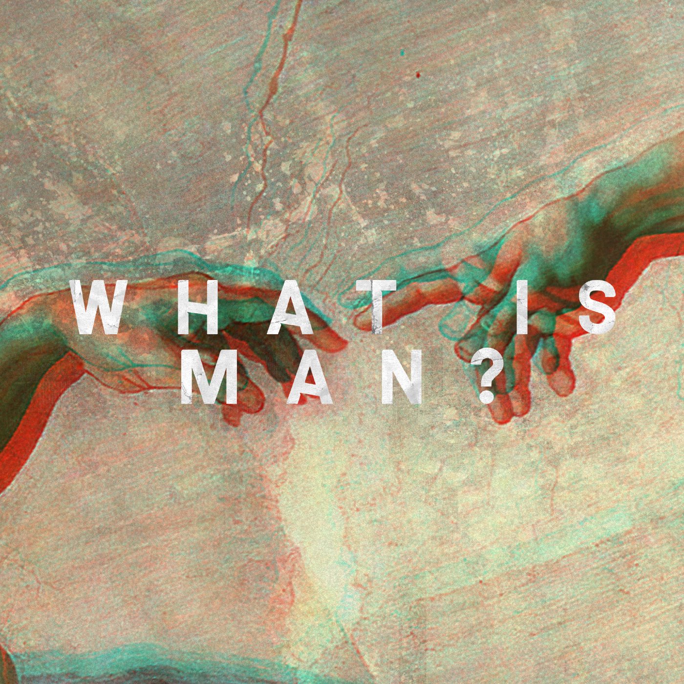 What is Man? - Part 2 episode artwork
