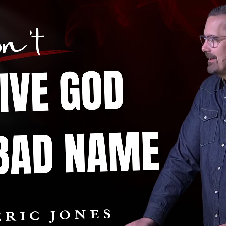 DON’T GIVE GOD A BAD NAME