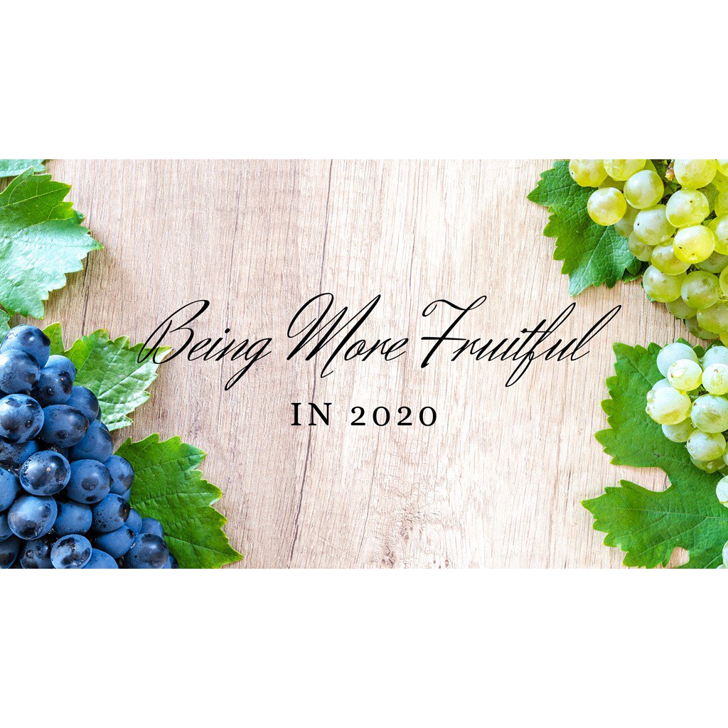 01-05-20 - Being More Fruitful in 2020 episode artwork