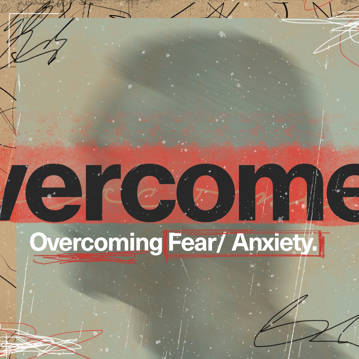 Overcomers: Overcoming Fear/Anxiety episode artwork